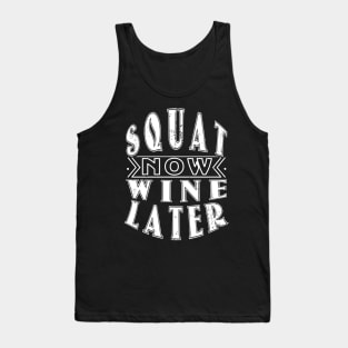 Squat Now Wine Later Tank Top